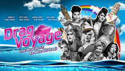 Drag Voyage - Eine Reise durch die Welt des Drag!